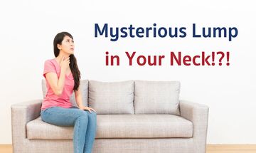 Mysterious Lump in Your Neck Thumbnail