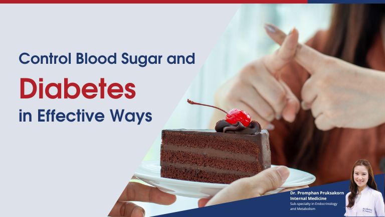 Control Blood Sugar and Diabetes in Effective Ways Bangkok Hospital Chiang Mai